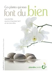 Ces plantes qui nous font du bien
