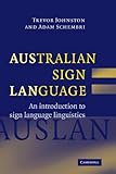 Front cover for the book Australian Sign Language (Auslan): An introduction to sign language linguistics by Trevor Johnston