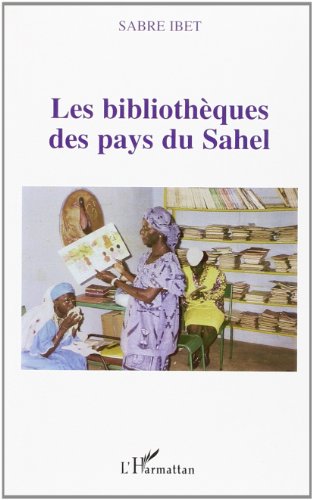 Les  bibliothèques des pays du Sahel et leur conservation