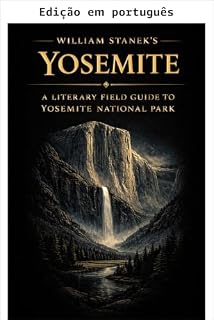 Livro Yosemite de William Stanek (Nossa biblioteca de parques nacionais americanos - Bela América 250 anos e contando Livro 6)