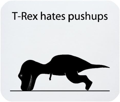 Funny Quotes & Saying Mouse Pad, T-REX Hates Pushups Non-Slip Rubber Mousepad Gaming Mouse Pad Mat
