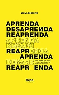 Livro Aprenda, desaprenda e reaprenda