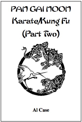 Pan Gai Noon Karate/Kung Fu (part two) (History of Matrixing Book 2)
