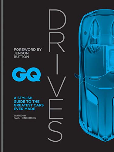 GQ Drives: A Stylish Guide to the Greatest Cars Ever Made by Mitchell Beazley