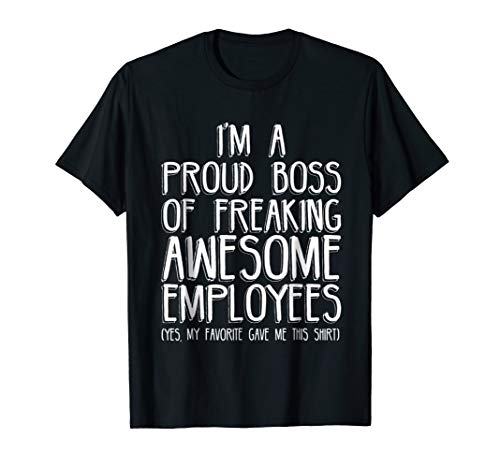 Funny Boss Gift I'm A Proud Boss T-Shirt