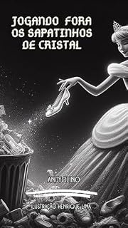 Livro Jogando fora os sapatinhos de cristal : Poemas para mulheres fortes