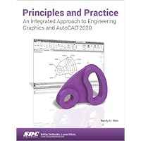 Principles and Practice An Integrated Approach to Engineering Graphics and AutoCAD 2020