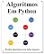 Livro Algoritmos Em Python: Explica Algoritmos Python com Belas Imagens Aprenda Fácil e Melhor