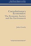 Image de Coevolutionary Economics: The Economy, Society and the Environment (Natural Resource Management and Policy)