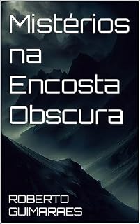 Livro Mistérios na Encosta Obscura