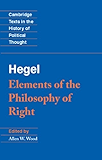 Hegel: Elements of the Philosophy of Right (Cambridge Texts in the History of Political Thought)