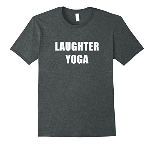 Mens Laughter Yoga T-Shirt Stress Relief Through Laughing Practic Large Dark Heather