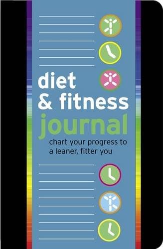 Diet & Fitness Journal: Chart Your Progress to a Leaner, Fitter You Diary โ 6 Jun. 2012