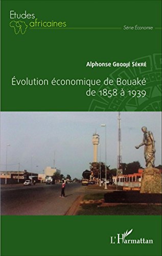 Évolution économique de Bouaké de 1858 à 1939