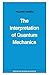 The Interpretation of Quantum Mechanics