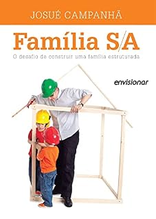 Livro Família S/A: O desafio de construir uma família estruturada.