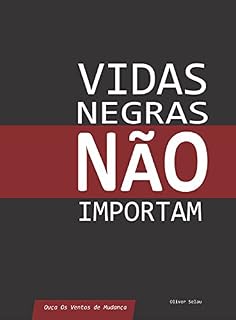 Livro Vidas Negras Não Importam (Ouça Os Ventos de Mudança Livro 1)