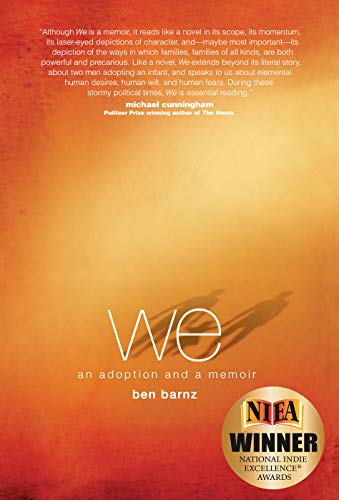 Amazon Com We An Adoption And A Memoir Ebook Ben Barnz Kindle
