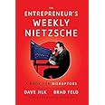 The Entrepreneur's Weekly Nietzsche: A Book for Disruptors