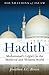 Hadith: Muhammad's Legacy in the Medieval and Modern World (Foundations of Islam)
