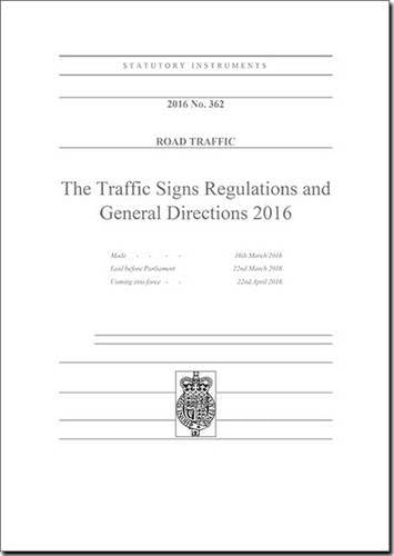 The Traffic Signs Regulations and General Directions 2016: 2016 362 (Statutory Instruments) Paperback – 24 Mar. 2016