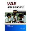VAE aide-soignant: Module de formation obligatoire. Validation des acquis de l’expérience pour l’obtention du DEAS