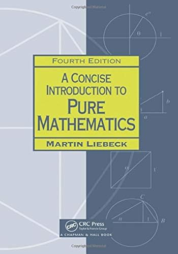 Download A Concise Introduction to Pure Mathematics, Fourth Edition PDF