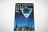 The Perfect Martini Book (An Original harvest/HBJ book) by 