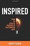 Inspired: How To Create Products Customers Love cover