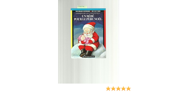 Un Bebe Pour Le Pere Noel Bay Bel His Poc Amazon Com Books