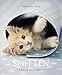 Smitten: A Kitten's Guide to Happiness by 