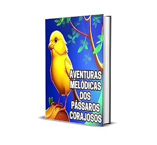 Livro Aventuras Melódicas dos Pássaros Corajosos