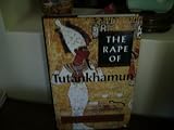 The Rape of Tutankhamun by