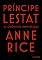 Livro Príncipe Lestat (As Crônicas Vampirescas)