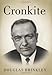Cronkite - Book by Douglas Brinkley