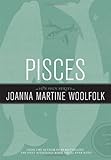 Pisces (Sun Sign Series) by Joanna Martine Woolfolk