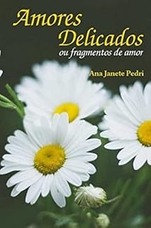 Livro Amores Delicados: ou fragmentos de amor