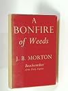 A Bonfire Of Weeds