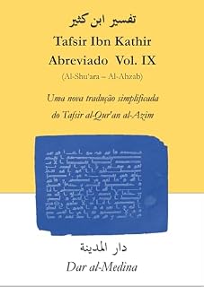 Livro Tafsir Ibn Kathir Abreviado Vol. IX (Al-Shu'ara - Al-Ahzab): Uma nova tradução simplificada do Tafsir al-Qur'an al-Azim