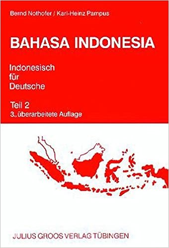 Bahasa Indonesia Indonesisch Fur Deutsche Band 2 Lehrbuch Mit Schlussel Amazon De Nothofer Bernd Pampus Karl Heinz Bucher