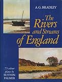 Front cover for the book Rivers and Streams of England, The by A. G. Bradley