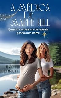 Livro A médica de Maple Hill: Quando a esperança de repente ganhou um nome