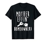 Housewarming Gifts - New Homeowner Gifts - Realtor Shirt