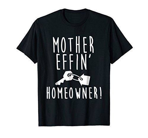 Housewarming Gifts - New Homeowner Gifts - Realtor Shirt
