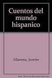 Cuentos del mundo hispanico by 