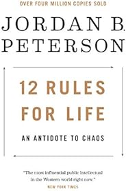 12 Rules for Life: An Antidote to Chaos