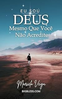 Livro EU SOU DEUS: Mesmo Que Você Não Acredite