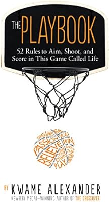 Playbook 52 Rules To Aim Shoot And Score In This Game Called Life Alexander Kwame Amazon Com Au Books