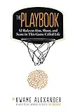 The Playbook: 52 Rules to Aim, Shoot, and Score in