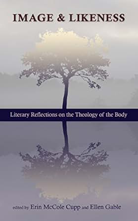 Image And Likeness Literary Reflections On The Theology